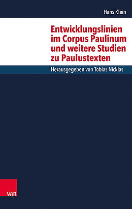 Fester Einband Entwicklungslinien im Corpus Paulinum und weitere Studien zu Paulustexten von Hans Klein