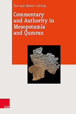 Livre Relié Commentary and Authority in Mesopotamia and Qumran de Bronson Brown-deVost