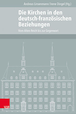 Fester Einband Die Kirchen in den deutsch-französischen Beziehungen von 