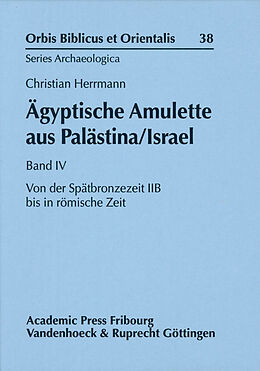 Fester Einband Ägyptische Amulette aus Palästina/Israel Band IV von Christian Herrmann