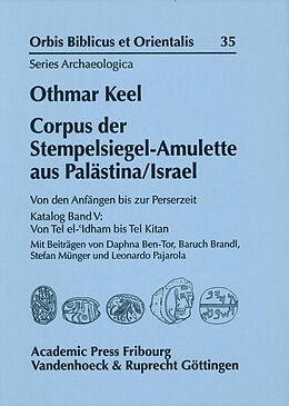 Fester Einband Corpus der Stempelsiegel-Amulette aus Palästina/Israel von Othmar Keel