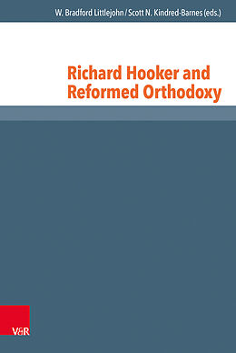 Fester Einband Richard Hooker and Reformed Orthodoxy von 