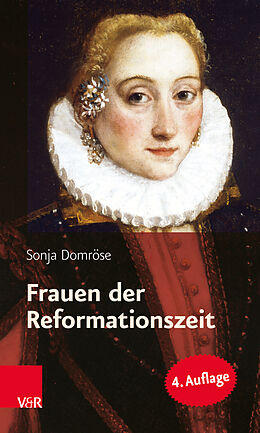 Kartonierter Einband Frauen der Reformationszeit von Sonja Domröse