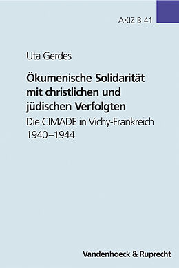 Fester Einband Ökumenische Solidarität mit christlichen und jüdischen Verfolgten von Uta Gerdes