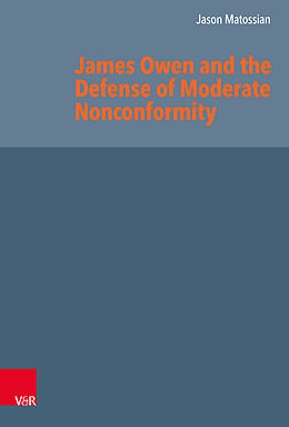 Livre Relié James Owen and the Defense of Moderate Nonconformity de Jason Matossian