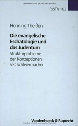 Fester Einband Die evangelische Eschatologie und das Judentum von Henning Theißen