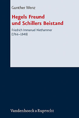 Fester Einband Hegels Freund und Schillers Beistand von Gunther Wenz