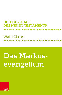 Kartonierter Einband Das Markusevangelium von Walter Klaiber