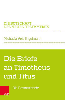 Kartonierter Einband Die Briefe an Timotheus und Titus von Michaela Veit-Engelmann