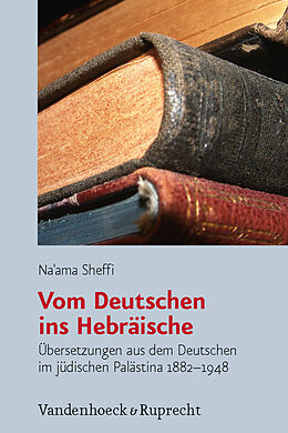 Fester Einband Vom Deutschen ins Hebräische von Na`ama Sheffi