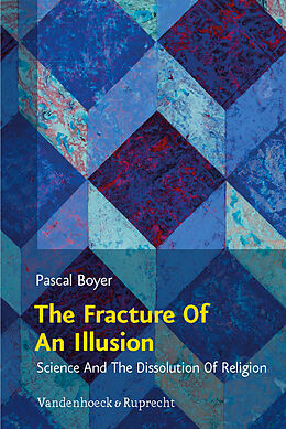 Couverture cartonnée The Fracture Of An Illusion de Pascal Boyer