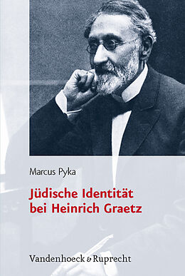 Fester Einband Jüdische Identität bei Heinrich Graetz von Marcus Pyka
