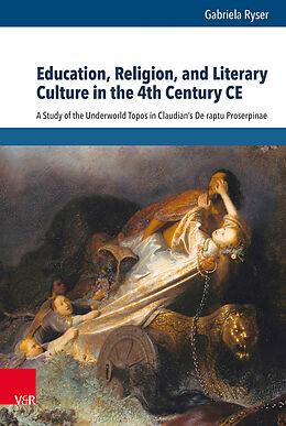 Fester Einband Education, Religion, and Literary Culture in the 4th Century CE von Gabriela Ryser