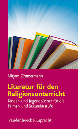 Kartonierter Einband Literatur für den Religionsunterricht von Mirjam Zimmermann