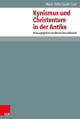 Fester Einband Kynismus und Christentum in der Antike von Marie-Odile Goulet-Cazé