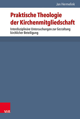 Kartonierter Einband Praktische Theologie der Kirchenmitgliedschaft von Jan Hermelink