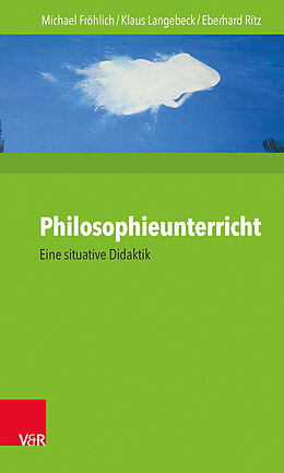 Kartonierter Einband Philosophieunterricht von Michael Fröhlich, Klaus Langebeck, Eberhard Ritz