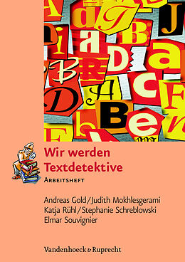 Kartonierter Einband Wir werden Textdetektive von Andreas Gold, Judith Küppers, Katja Rühl