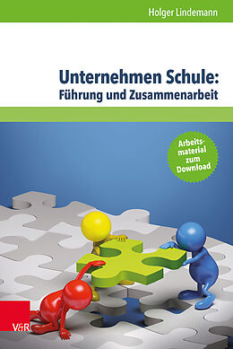 Kartonierter Einband Unternehmen Schule: Führung und Zusammenarbeit von Holger Lindemann