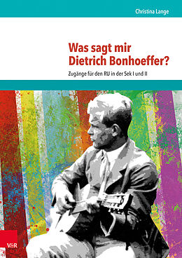 Kartonierter Einband Was sagt mir Dietrich Bonhoeffer? von Christina Lange