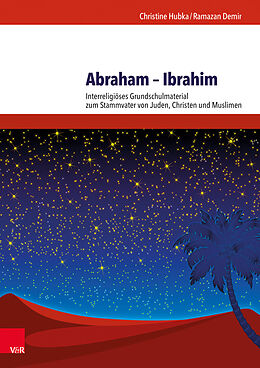 Kartonierter Einband Abraham  Ibrahim von Christine Hubka, Ramazan Demir