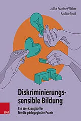 Kartonierter Einband Diskriminierungssensible Bildung von Julika Prantner-Weber, Pauline Seuß