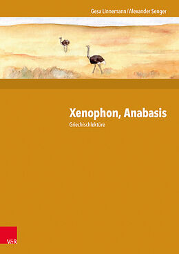 Kartonierter Einband Xenophon, Anabasis von Gesa Linnemann, Alexander Senger