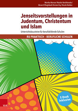 Kartonierter Einband Jenseitsvorstellungen in Judentum, Christentum und Islam von Monika Marose, Natalia Verzhbovska, Ekram El Baghdadi