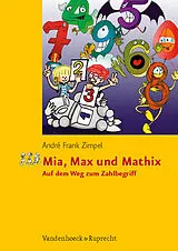 Kartonierter Einband Mia, Max und Mathix von André Frank Zimpel