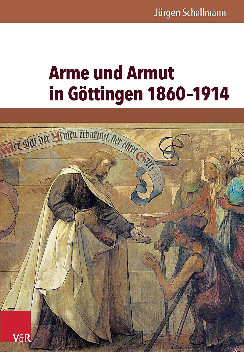 Arme und Armut in Göttingen 18601914