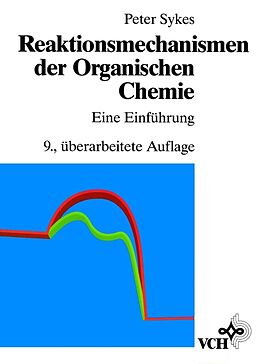 Kartonierter Einband Reaktionsmechanismen der Organischen Chemie von Peter Sykes