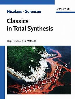 Couverture cartonnée Classics in Total Synthesis de K. C. Nicolaou, Erik J. Sorensen