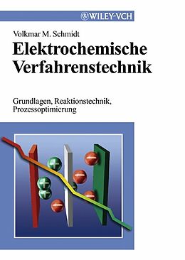 Fester Einband Elektrochemische Verfahrenstechnik von Volkmar M. Schmidt