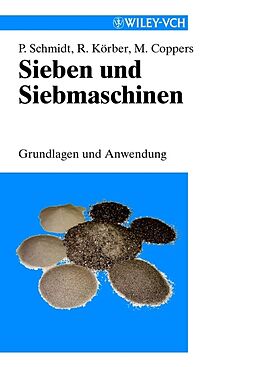 Fester Einband Sieben und Siebmaschinen von Paul Schmidt, Rolf Körber, Matthias Coppers