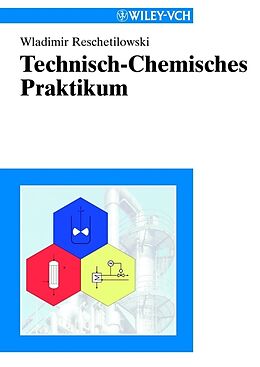 Kartonierter Einband Technisch-Chemisches Praktikum von Wladimir Reschetilowski
