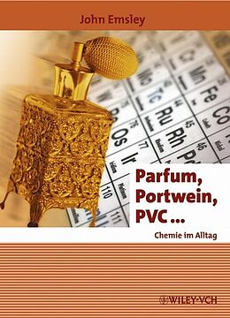 Kartonierter Einband Parfum, Portwein, PVC ... von John Emsley