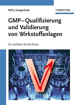 Fester Einband GMP-Qualifizierung und Validierung von Wirkstoffanlagen von Ralf Gengenbach