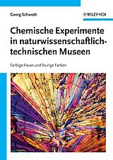 Kartonierter Einband Chemische Experimente in naturwissenschaftlich-technischen Museen von Georg Schwedt