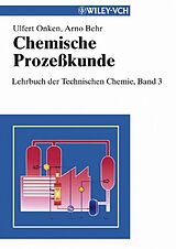Kartonierter Einband Lehrbuch der Technischen Chemie / Chemische Prozeßkunde von Ulfert Onken, Arno Behr