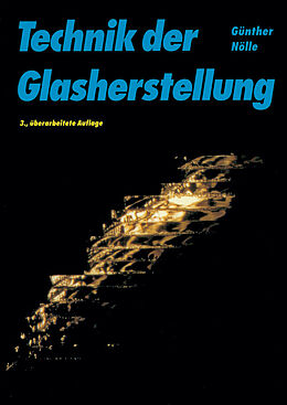 Kartonierter Einband Technik der Glasherstellung von Günther Nölle