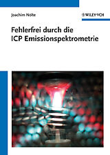 Kartonierter Einband Fehlerfrei durch die ICP Emissionsspektrometrie von Joachim Nölte