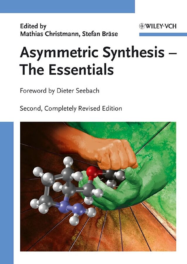 Asymmetric Synthesis - The Essentials