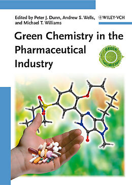 Fester Einband Green Chemistry in the Pharmaceutical Industry von Joseph D. Armstrong, Jaume Balsells, Rakeshwar Bandichhor