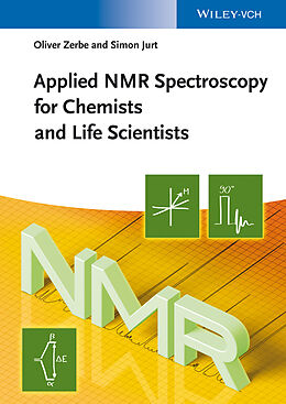 Couverture cartonnée Applied NMR Spectroscopy for Chemists and Life Scientists de Oliver Zerbe, Simon Jurt