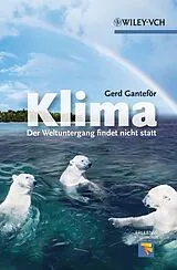 Kartonierter Einband Klima - Der Weltuntergang findet nicht statt von Gerd Ganteför