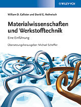 Fester Einband Materialwissenschaften und Werkstofftechnik von William D. Callister, David G. Rethwisch