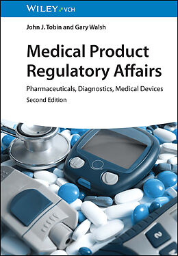 Livre Relié Medical Product Regulatory Affairs de John J. Tobin, Gary Walsh