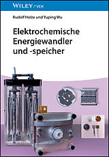 Kartonierter Einband Elektrochemische Energiewandler und -speicher von Rudolf Holze, Yuping Wu