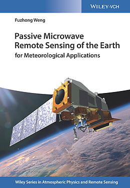 eBook (epub) Passive Microwave Remote Sensing of the Earth de Fuzhong Weng