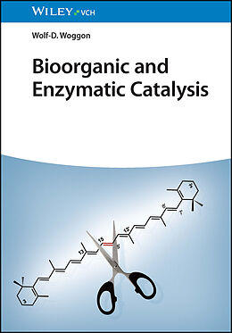 Livre Relié Bioorganic and Enzymatic Catalysis de Wolf-Dietrich Woggon